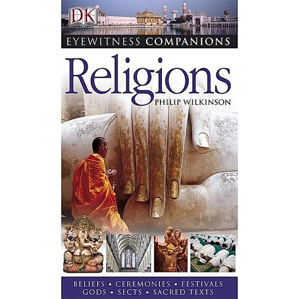 EW Companions:Religions / DK Eyewitness Companion Guide, Philip Wilkinson