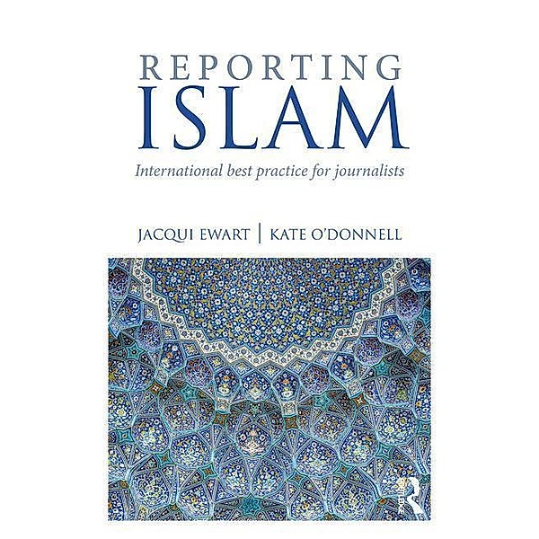 Ewart, J: Reporting Islam, Jacqui Ewart, Kate O'Donnell