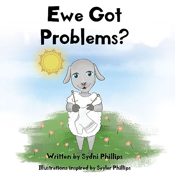 Ewe Got Problems?, Sydni Phillips