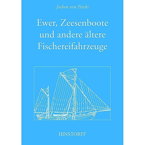 Ewer, Zeesenboot und andere ältere Fischereifahrzeuge, Jochen von Fircks