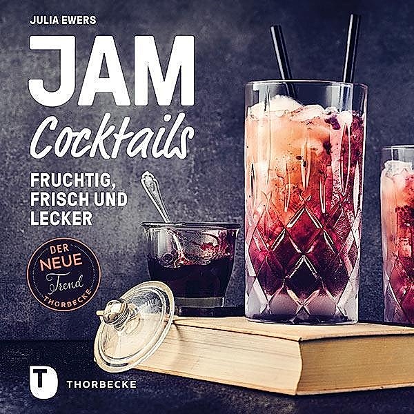 Ewers, J: Jam Cocktails, Julia Ewers, Lukas Baseda