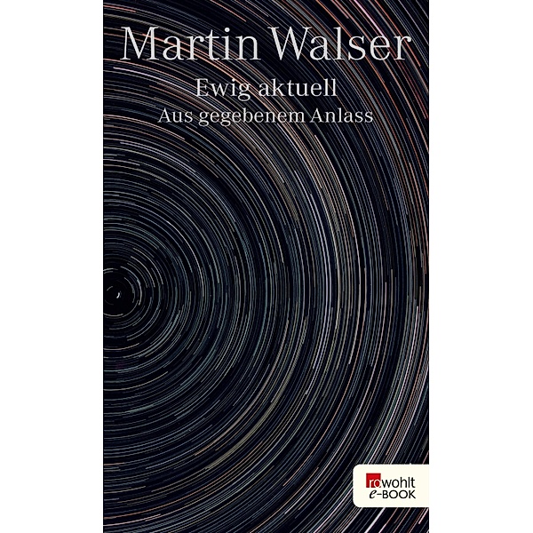 Ewig aktuell, Martin Walser