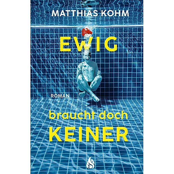 Ewig braucht doch keiner, Matthias Kohm