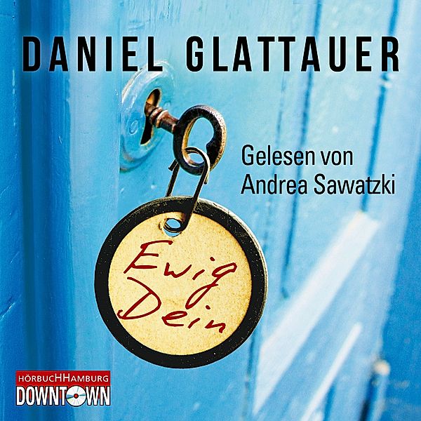 Ewig Dein, 4 Audio-CDs, Daniel Glattauer