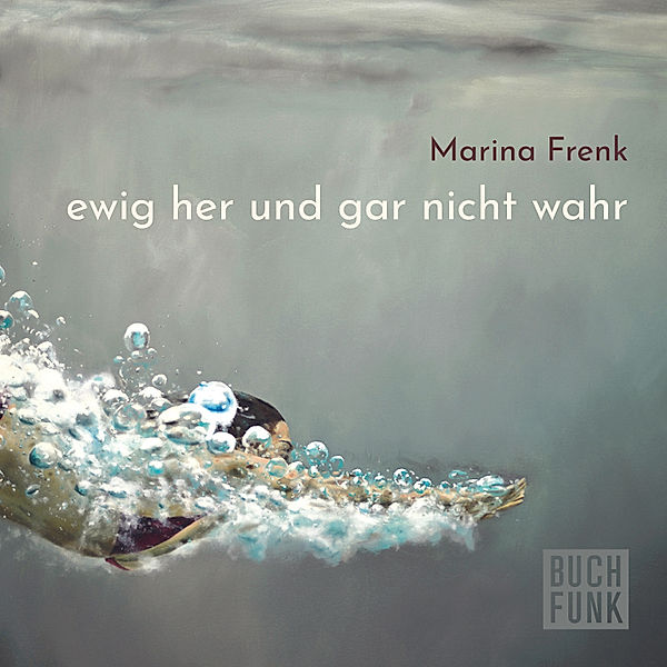 ewig her und gar nicht wahr, Marina Frenk