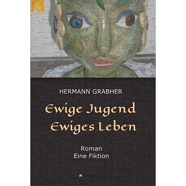 Ewige Jugend Ewiges Leben, Hermann Grabher