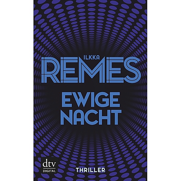 Ewige Nacht / Timo Nortamo & Johanna Vahtera Bd.1, Ilkka Remes