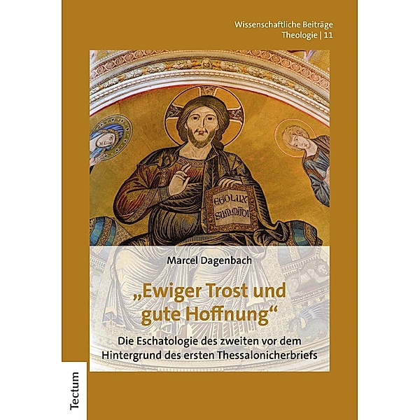 Ewiger Trost und gute Hoffnung / Wissenschaftliche Beiträge aus dem Tectum Verlag: Theologie Bd.11, Marcel Dagenbach