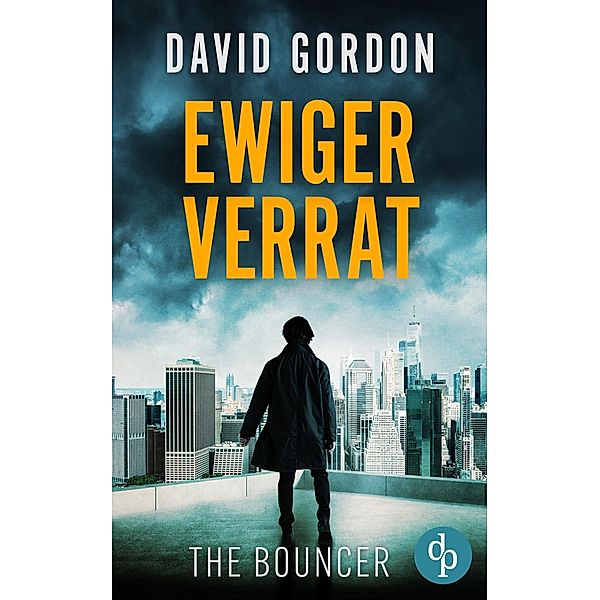 Ewiger Verrat / The Bouncer Bd.2, David Gordon