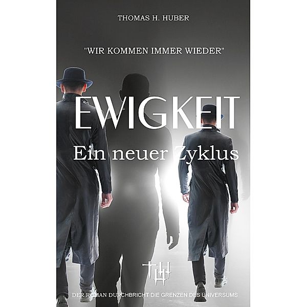 Ewigkeit, Thomas H. Huber