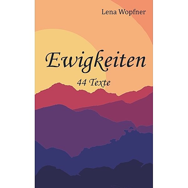 Ewigkeiten, Lena Wopfner
