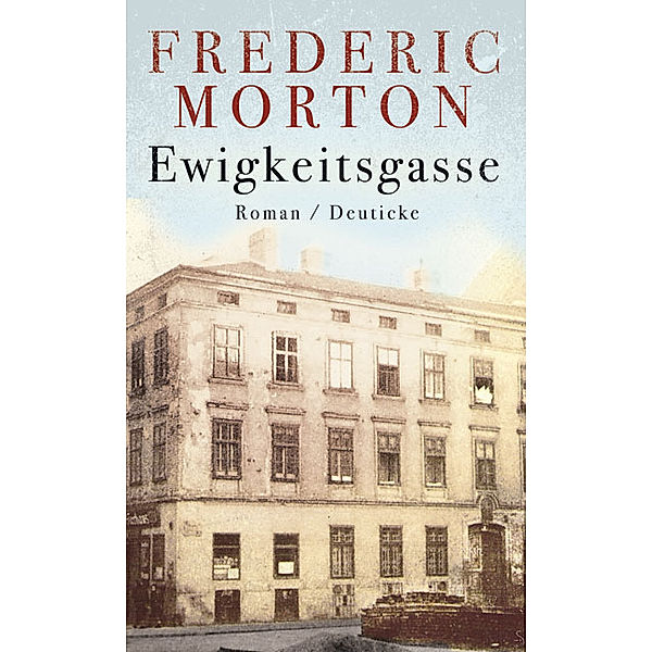 Ewigkeitsgasse, Frederic Morton