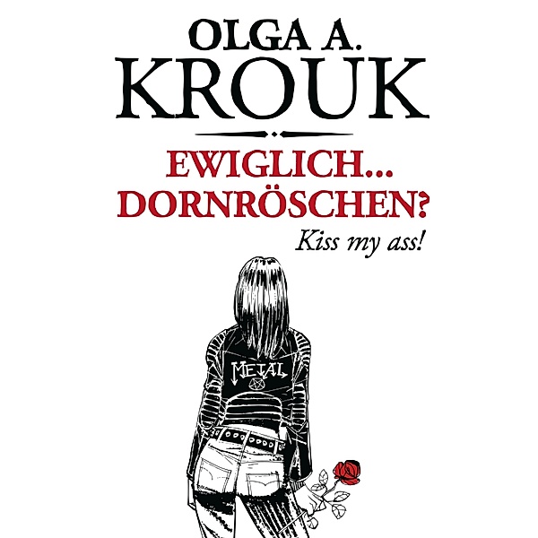 Ewiglich ... Dornröschen?, Olga A. Krouk