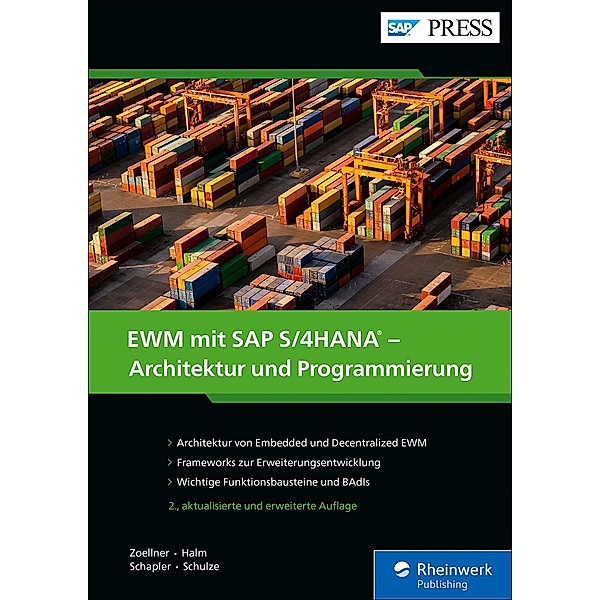 EWM mit SAP S/4HANA - Architektur und Programmierung, Peter Zoellner, Robert Halm, Daniela Schapler, Karen Schulze