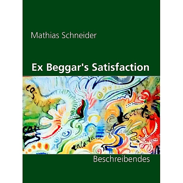 Ex Beggar's Satisfaction, Mathias Schneider