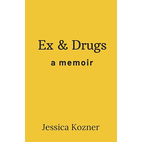 Ex & Drugs, Jessica Kozner