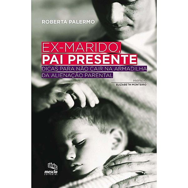 Ex-marido, pai presente, Roberta Palermo