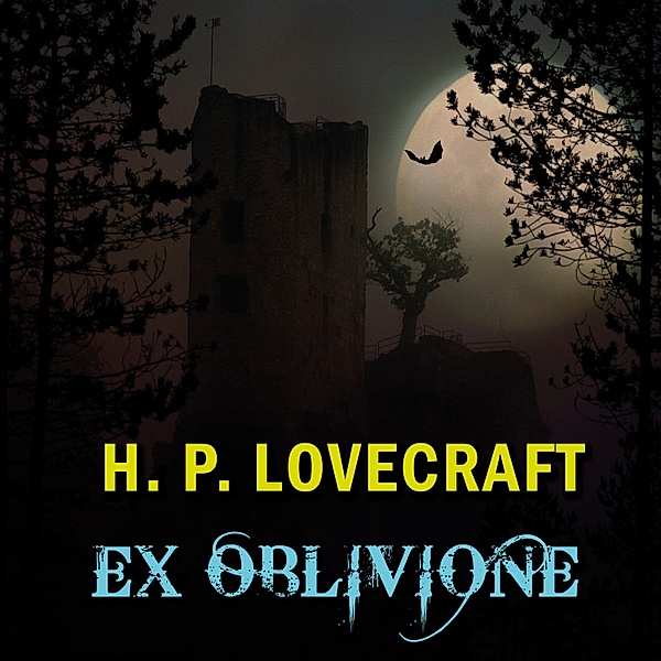 Ex Oblivione, H. P. Lovecraft