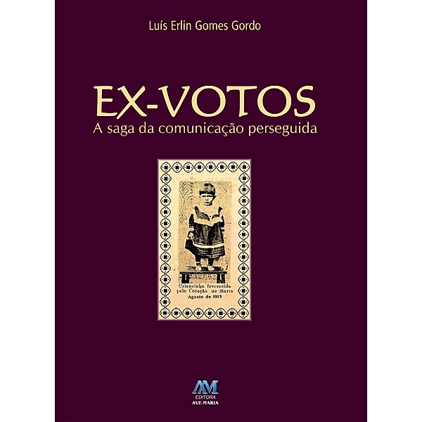 Ex-votos, Luís Erlin Gomes Gordo