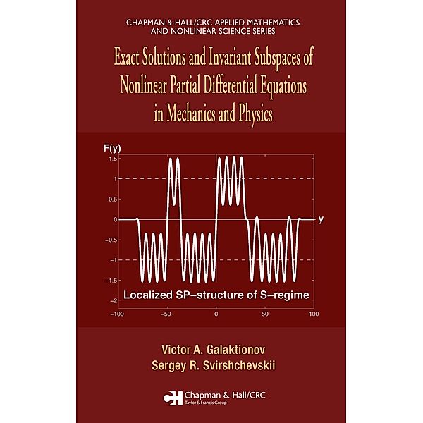 Exact Solutions and Invariant Subspaces of Nonlinear Partial Differential Equations in Mechanics and Physics, Victor A. Galaktionov, Sergey R. Svirshchevskii