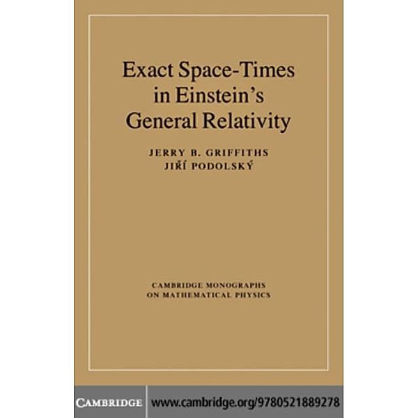 Exact Space-Times in Einstein's General Relativity, Jerry B. Griffiths
