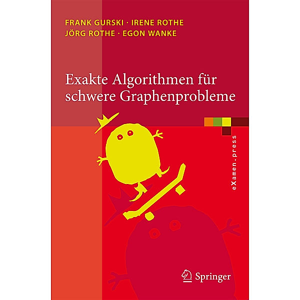 Exakte Algorithmen für schwere Graphenprobleme, Frank Gurski, Irene Rothe, Jörg Rothe, Egon Wanke