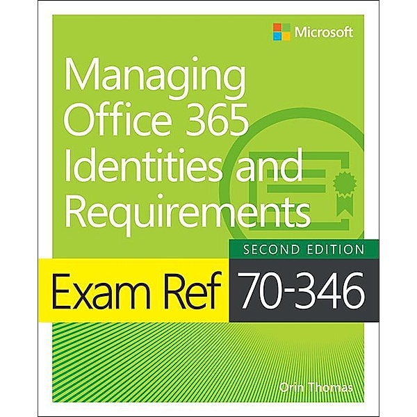 Exam Ref 70-346 Managing Office 365 Identities and Requirements, Orin Thomas