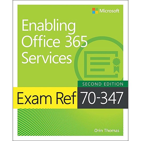 Exam Ref 70-347 Enabling Office 365 Services, Orin Thomas