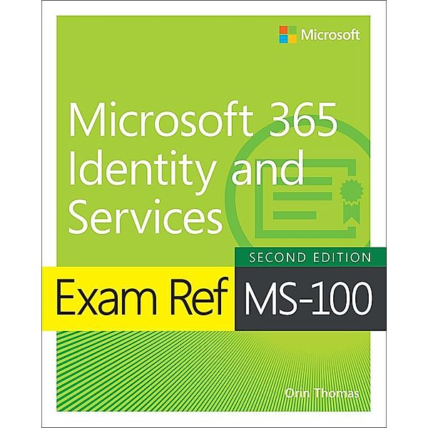 Exam Ref MS-100 Microsoft 365 Identity and Services, Orin Thomas