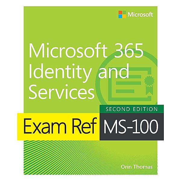 Exam Ref MS-100 Microsoft 365 Identity and Services, Orin Thomas