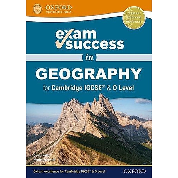 Exam Success Geogr. Cambr. IGCSERG+O Level, David Kelly, Muriel Fretwell