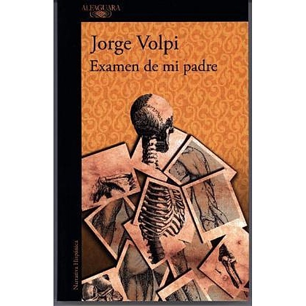 Examen de mi padre, Jorge Volpi