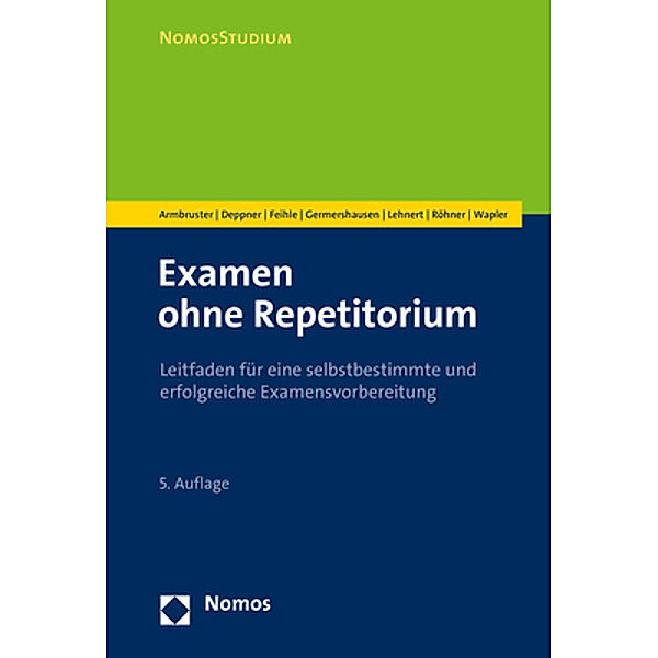 Examen ohne Repetitorium, Michal Armbruster, Thorsten Deppner, Prisca Feihle, Charlotte Germershausen, Matthias Lehnert, Cara Röhner, Friederike Wapler