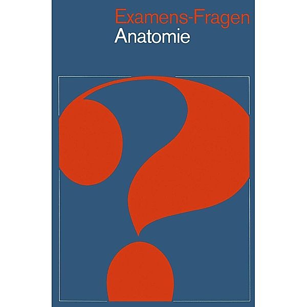 Examens-Fragen Anatomie / Examens-Fragen