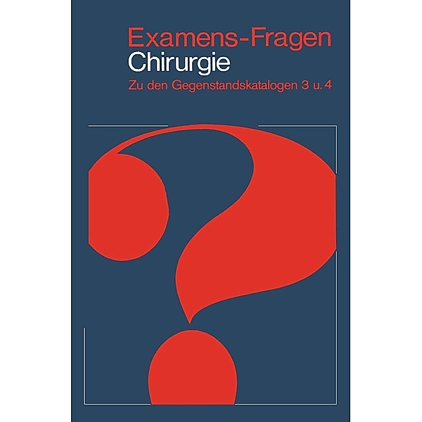 Examens-Fragen Chirurgie / Examens-Fragen, J. Heinzler, E. Kasparek, F. Schön