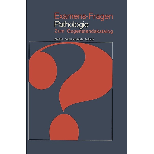 Examens-Fragen Pathologie / Examens-Fragen