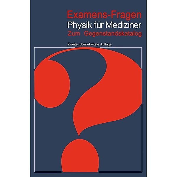 Examens-Fragen Physik für Mediziner / Examens-Fragen, M. Höhl, H. Nägerl
