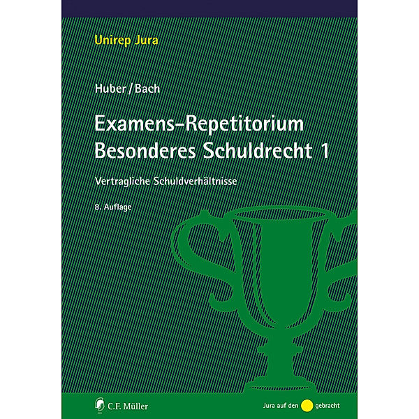 Examens-Repetitorium Besonderes Schuldrecht 1, Peter Huber, Ivo Bach