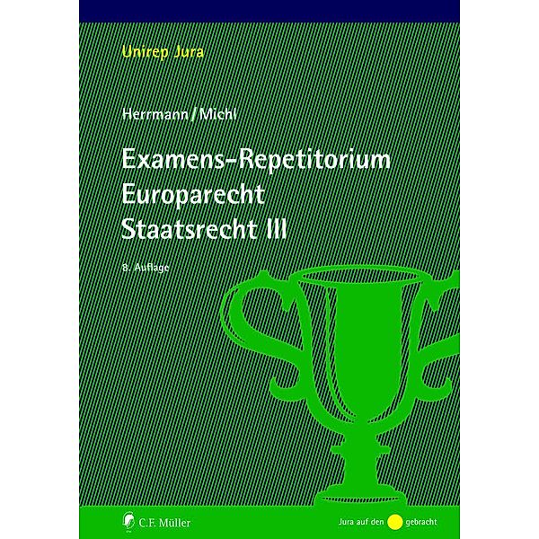 Examens-Repetitorium Europarecht. Staatsrecht III, Herrmann Christoph, Michl Walther