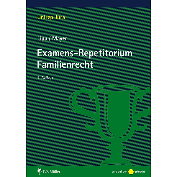Examens-Repetitorium Familienrecht, Martin Lipp, LL.M., Claudia Mayer
