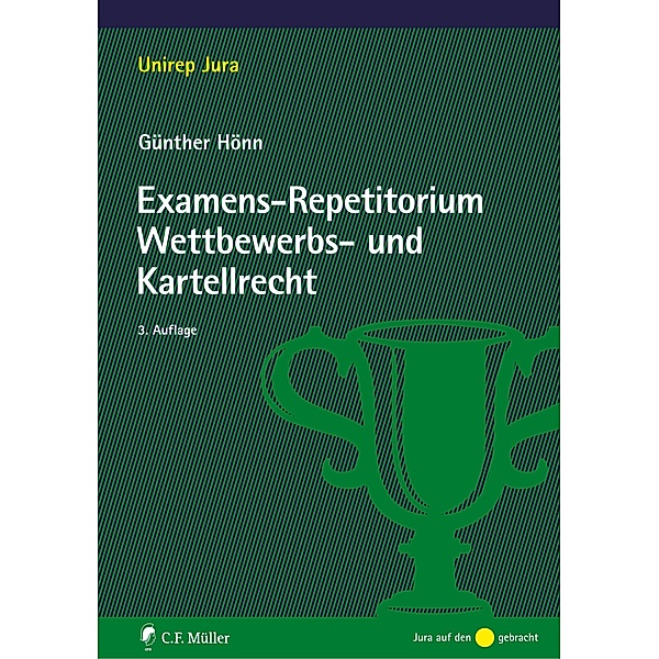 Examens-Repetitorium Wettbewerbs- und Kartellrecht, Günther Hönn