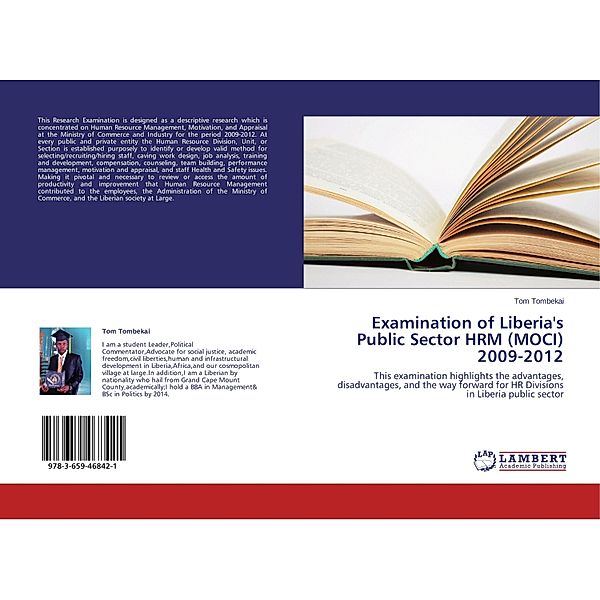 Examination of Liberia's Public Sector HRM (MOCI) 2009-2012, Tom Tombekai