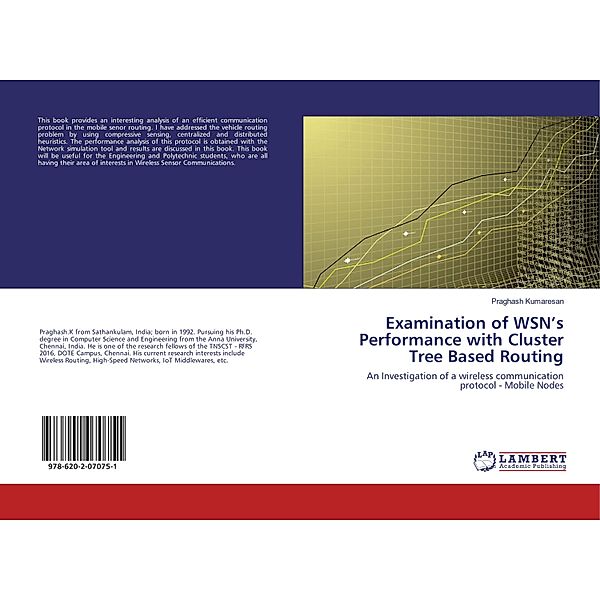 Examination of WSN's Performance with Cluster Tree Based Routing, Praghash Kumaresan