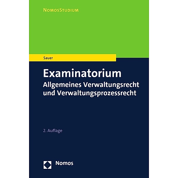 Examinatorium Allgemeines Verwaltungsrecht und Verwaltungsprozessrecht / NomosStudium, Heiko Sauer