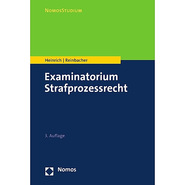 Examinatorium Strafprozessrecht / NomosStudium, Bernd Heinrich, Tobias Reinbacher
