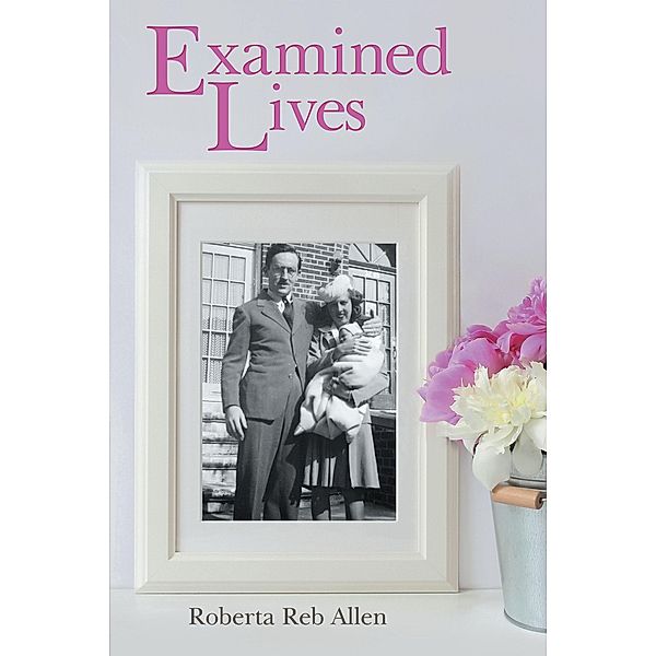 Examined Lives, Roberta Reb Allen