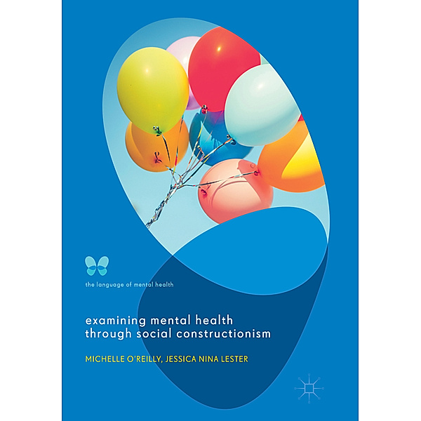 Examining Mental Health through Social Constructionism, Michelle O'Reilly, Jessica Nina Lester