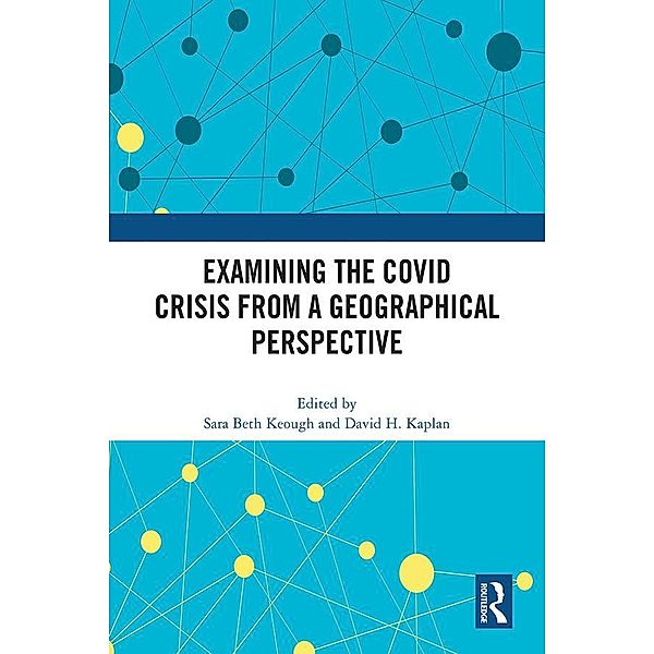 Examining the COVID Crisis from a Geographical Perspective