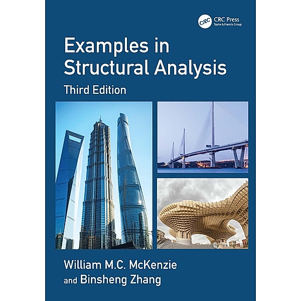 Examples in Structural Analysis, William M. C. McKenzie, Binsheng Zhang