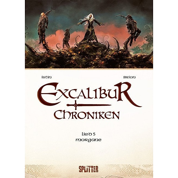 Excalibur Chroniken - Morgana, Jean-Luc Istin
